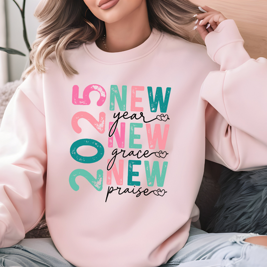 2025 New Year, New Grace, New Praise Sweatshirt - Trendy New Year Apparel